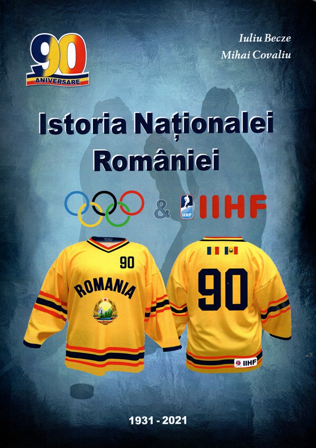 Iuliu Becze, Mihai Covaliu - "Istoria Nationalei Romaniei (1931-2021)", Editura Contrast - 2021